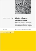 Cover: Kindersklaven - Sklavenkinder - Franz Steiner Verlag