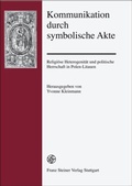 Cover: Kommunikation durch symbolische Akte - Franz Steiner Verlag