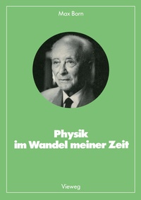 Abbildung von: Physik im Wandel meiner Zeit - Vieweg+Teubner Verlag