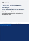 Cover: Kleine und mittelst&auml;ndische Betriebe in unternehmerischen Netzwerken - Franz Steiner Verlag