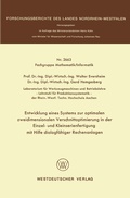 Cover: Entwicklung eines Systems zur optimalen zweidimensionalen Verschnittoptimierung in der Einzel- und Kleinserienanfertigung mit Hilfe dialogf&auml;higer Rechenanlagen - VS Verlag f&uuml;r Sozialwissenschaften