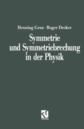 Cover: Symmetrie und Symmetriebrechung in der Physik - Vieweg+Teubner Verlag