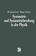 Cover: Symmetrie und Symmetriebrechung in der Physik - Vieweg+Teubner Verlag