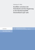 Cover: Konflikte zwischen der Notenbank und der Regierung in der Bundesrepublik Deutschland 1956-1961 - Franz Steiner Verlag
