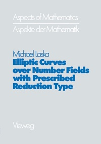 Enlarge image Cover: Elliptic Curves over Number Fields with Prescribed Reduction Type - Vieweg+Teubner Verlag