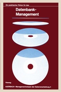 Cover: Ein praktischer F&uuml;hrer f&uuml;r das Datenbank-Management - Vieweg+Teubner Verlag