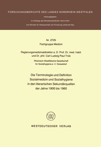 Abbildung von: Die Terminologie und Definition Sozialmedizin und Sozialhygiene in den literarischen Sekundärquellen der Jahre 1900 bis 1960 - VS Verlag für Sozialwissenschaften