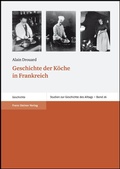 Cover: Geschichte der K&ouml;che in Frankreich - Franz Steiner Verlag