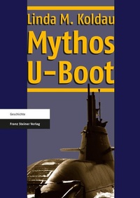 Enlarge image Cover: Mythos U-Boot - Franz Steiner Verlag