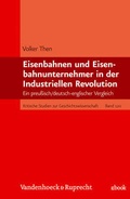 Cover: Eisenbahnen und Eisenbahnunternehmer in der Industriellen Revolution - Vandenhoeck & Ruprecht