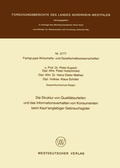 Cover: Die Struktur von Qualit&auml;tsurteilen und das Informationsverhalten von Konsumenten beim Kauf langlebiger Gebrauchsg&uuml;ter - VS Verlag f&uuml;r Sozialwissenschaften