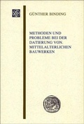 Cover: Methoden und Probleme bei der Datierung von mittelalterlichen Bauwerken - Franz Steiner Verlag