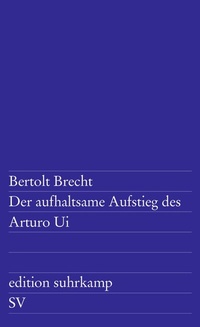 Abbildung von: Der aufhaltsame Aufstieg des Arturo Ui - Suhrkamp