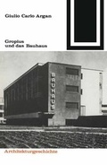Cover: Gropius und das Bauhaus - Vieweg+Teubner Verlag