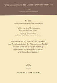 Abbildung von: Wechselbeziehung zwischen Mikrostruktur und Schwingfestigkeit der Titanlegierung TiAl6V4 unter Berücksichtigung von Halbzeugherstellung durch Gesenkschmieden und Behandlungszustand - VS Verlag für Sozialwissenschaften