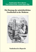 Cover: Die Deutung der mittelalterlichen Gesellschaft in der Moderne - Vandenhoeck & Ruprecht