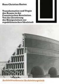Abbildung von: Transformation und Utopie des Raums in der Französischen Revolution - Vieweg+Teubner Verlag
