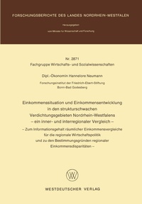 Abbildung von: Einkommenssituation und Einkommensentwicklung in den strukturschwachen Verdichtungsgebieten Nordrhein-Westfalens - ein inner- und interregionaler Vergleich - - VS Verlag für Sozialwissenschaften