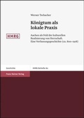 Cover: K&ouml;nigtum als lokale Praxis - Franz Steiner Verlag
