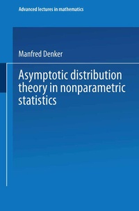 Enlarge image Cover: Asymptotic Distribution Theory in Nonparametric Statistics - Vieweg+Teubner Verlag