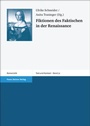 Cover: Fiktionen des Faktischen in der Renaissance - Franz Steiner Verlag