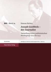 Enlarge image Cover: Joseph Goebbels - der Journalist - Franz Steiner Verlag