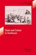 Cover: Staat und Schule in Kurhessen 1813-1866 - Vandenhoeck & Ruprecht