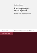 Cover: Rites et pratiques de l'hospitalit&eacute; - Franz Steiner Verlag