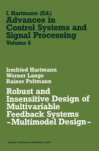 Enlarge image Cover: Robust and Insensitive Design of Multivariable Feedback Systems - Multimodel Design - - Vieweg+Teubner Verlag