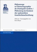 Cover: Philostorge et l'historiographie de l'Antiquit&eacute; tardive / Philostorg im Kontext der sp&auml;tantiken Geschichtsschreibung - Franz Steiner Verlag