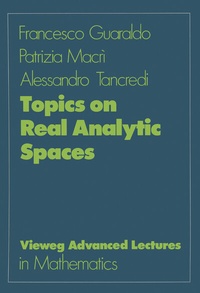 Enlarge image Cover: Topics on Real Analytic Spaces - Vieweg+Teubner Verlag