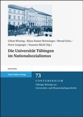 Cover: Die Universit&auml;t T&uuml;bingen im Nationalsozialismus - Franz Steiner Verlag
