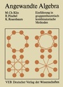 Cover: Angewandte Algebra f&uuml;r Mathematiker und Informatiker - Vieweg+Teubner Verlag