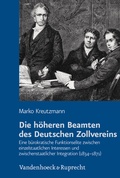 Cover: Die h&ouml;heren Beamten des Deutschen Zollvereins - Vandenhoeck & Ruprecht