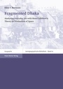 Cover: Fragmented Dhaka - Franz Steiner Verlag