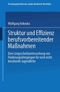 Abbildung von: Struktur und Effizienz berufsvorbereitender Maßnahmen - VS Verlag für Sozialwissenschaften