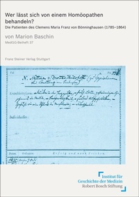 Abbildung von: Wer lässt sich von einem Homöopathen behandeln? - Franz Steiner Verlag
