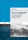 Cover: Siemens im Sowjetgesch&auml;ft - Franz Steiner Verlag