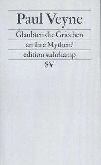 Abbildung von: Glaubten die Griechen an ihre Mythen? - Suhrkamp