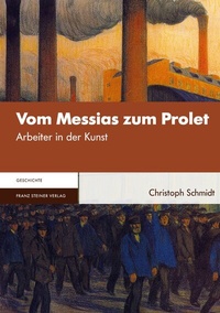 Abbildung von: Vom Messias zum Prolet - Franz Steiner Verlag