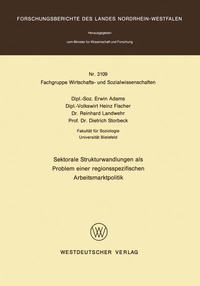 Abbildung von: Sektorale Strukturwandlungen als Problem einer regionsspezifischen Arbeitsmarktpolitik - VS Verlag für Sozialwissenschaften