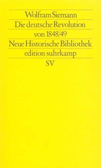Abbildung von: Die deutsche Revolution von 1848/49 - Suhrkamp