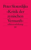 Cover: Peter Sloterdijks &raquo;Kritik der zynischen Vernunft&laquo; - Suhrkamp