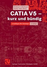 Bild vergrößern Bild: CATIA V5 - kurz und bündig - Vieweg+Teubner Verlag