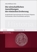 Cover: Die wirtschaftlichen Auswirkungen der r&ouml;mischen Eroberung - Franz Steiner Verlag