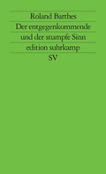 Cover: Der entgegenkommende und der stumpfe Sinn - Suhrkamp