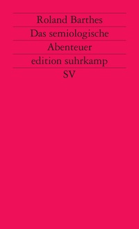 Abbildung von: Das semiologische Abenteuer - Suhrkamp