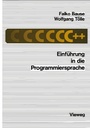 Cover: Einf&uuml;hrung in die Programmiersprache C++ - Vieweg+Teubner Verlag