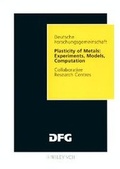Cover: Plasticity of Metals: Experiments, Models, Computation - Wiley-VCH