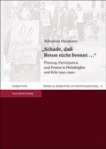 Cover: "Schade, da&szlig; Beton nicht brennt ..." - Franz Steiner Verlag